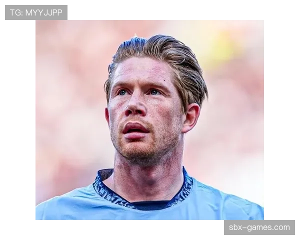 德布劳内状态下滑:比赛表现与数据维度观察 德布劳内状态下滑:比赛表现与数据维度观察